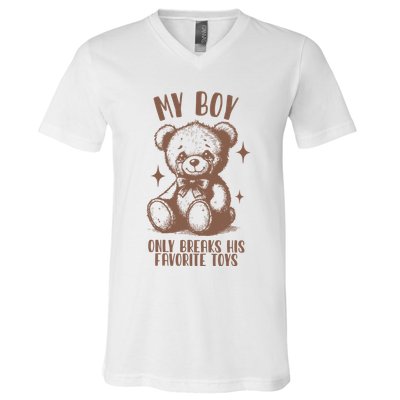 My Boy Only Breaks His Favorite Toys Ttpd V-Neck T-Shirt