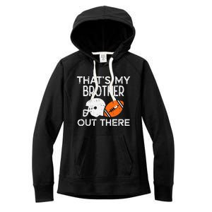 My Brother Out There American Football Family Match Sister Women's Fleece Hoodie