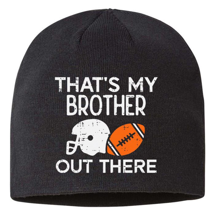 My Brother Out There American Football Family Match Sister Sustainable Beanie