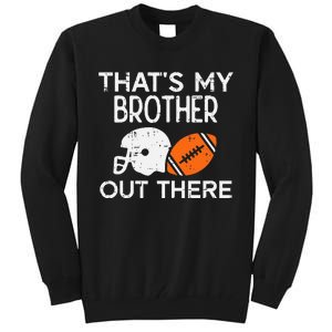 My Brother Out There American Football Family Match Sister Tall Sweatshirt