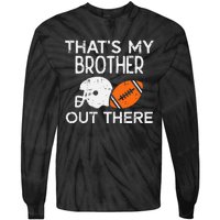 My Brother Out There American Football Family Match Sister Tie-Dye Long Sleeve Shirt