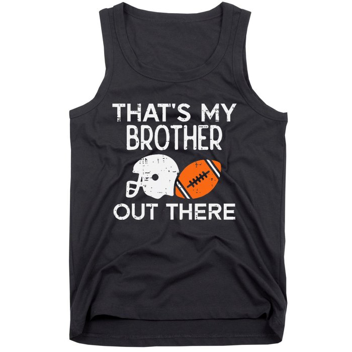 My Brother Out There American Football Family Match Sister Tank Top