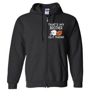 My Brother Out There American Football Family Match Sister Full Zip Hoodie