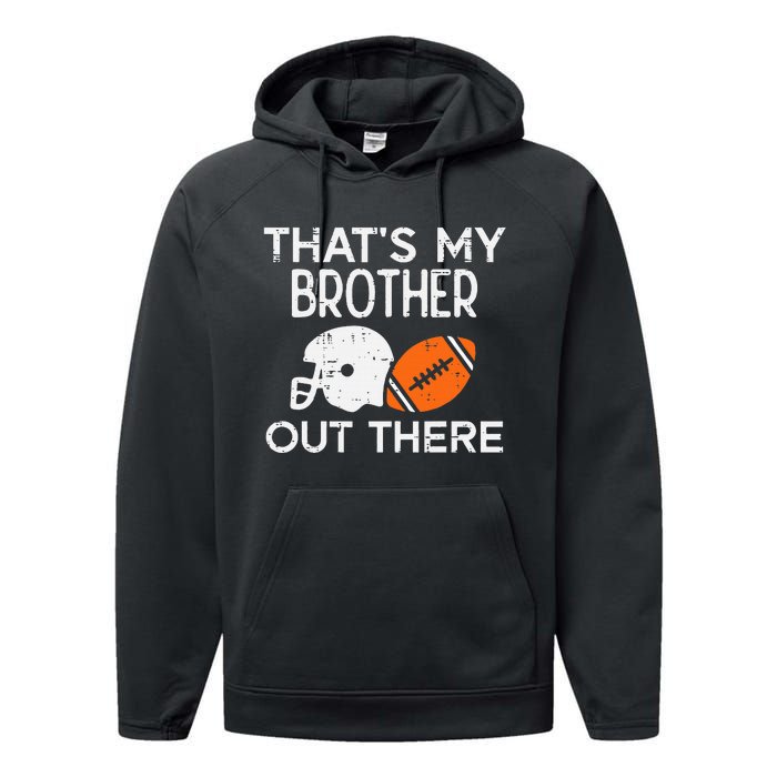 My Brother Out There American Football Family Match Sister Performance Fleece Hoodie