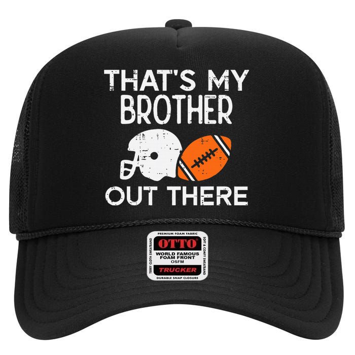 My Brother Out There American Football Family Match Sister High Crown Mesh Back Trucker Hat