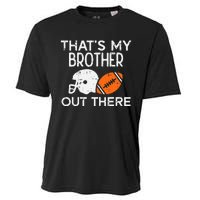 My Brother Out There American Football Family Match Sister Cooling Performance Crew T-Shirt