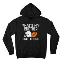 My Brother Out There American Football Family Match Sister Hoodie