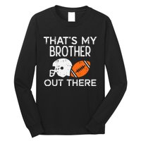 My Brother Out There American Football Family Match Sister Long Sleeve Shirt