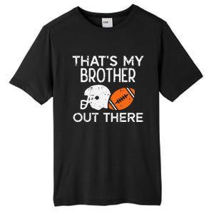 My Brother Out There American Football Family Match Sister Tall Fusion ChromaSoft Performance T-Shirt