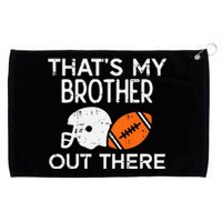 My Brother Out There American Football Family Match Sister Grommeted Golf Towel