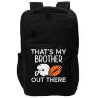 My Brother Out There American Football Family Match Sister Impact Tech Backpack