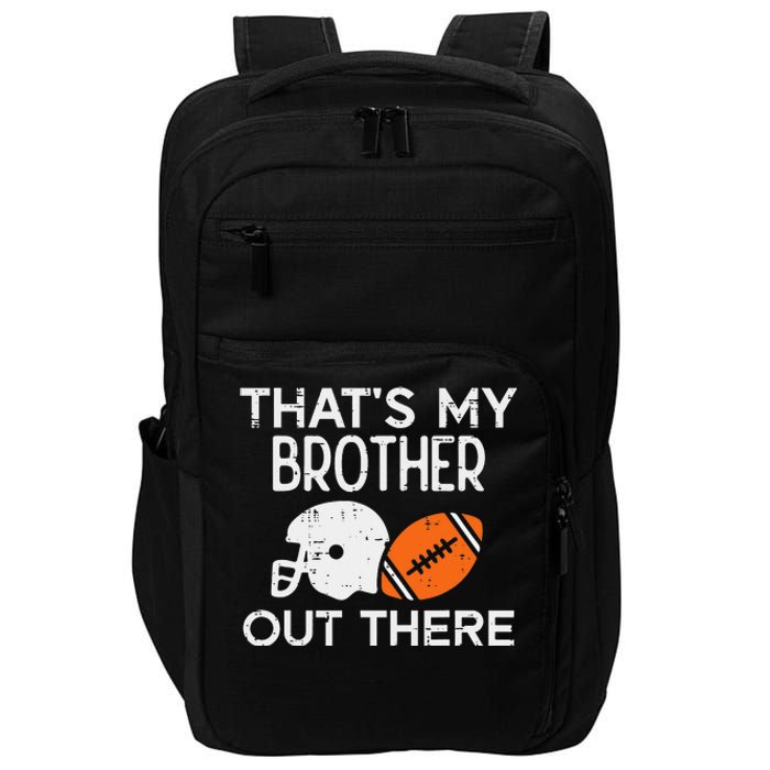 My Brother Out There American Football Family Match Sister Impact Tech Backpack