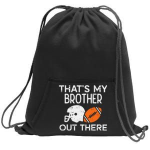 My Brother Out There American Football Family Match Sister Sweatshirt Cinch Pack Bag