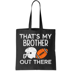 My Brother Out There American Football Family Match Sister Tote Bag