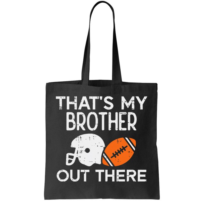 My Brother Out There American Football Family Match Sister Tote Bag