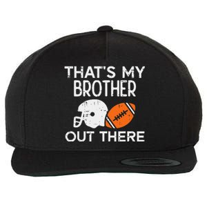 My Brother Out There American Football Family Match Sister Wool Snapback Cap