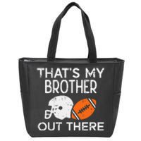 My Brother Out There American Football Family Match Sister Zip Tote Bag