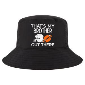 My Brother Out There American Football Family Match Sister Cool Comfort Performance Bucket Hat