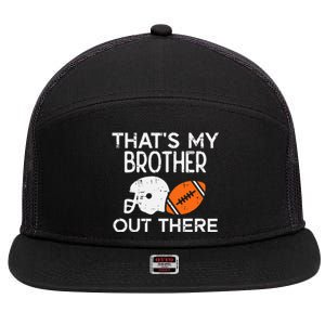 My Brother Out There American Football Family Match Sister 7 Panel Mesh Trucker Snapback Hat