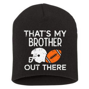 My Brother Out There American Football Family Match Sister Short Acrylic Beanie