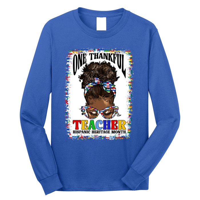 Messy Bun One Thankful Teacher Hispanic Heritage Month Meaningful Gift Long Sleeve Shirt