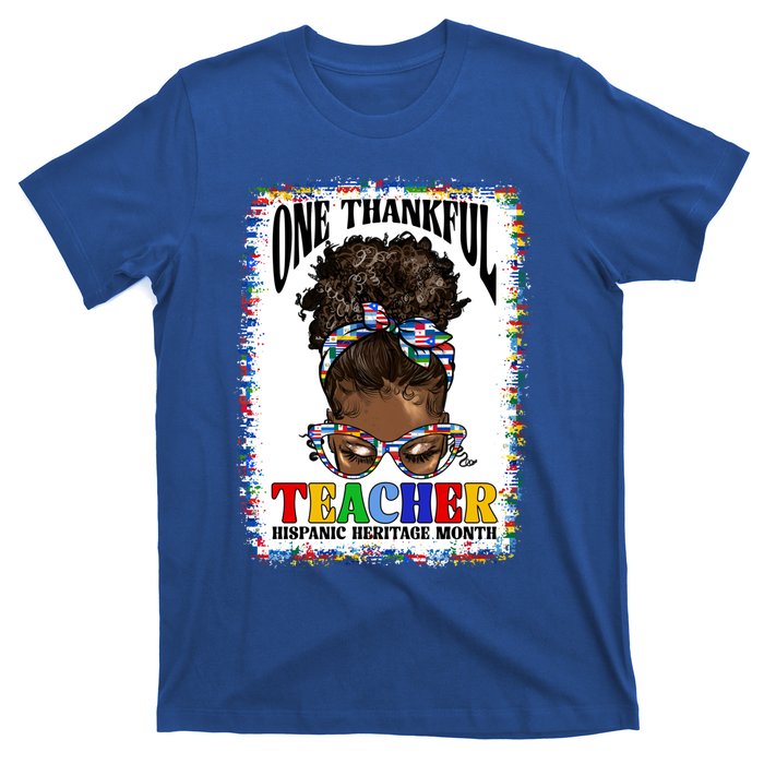 Messy Bun One Thankful Teacher Hispanic Heritage Month Meaningful Gift T-Shirt