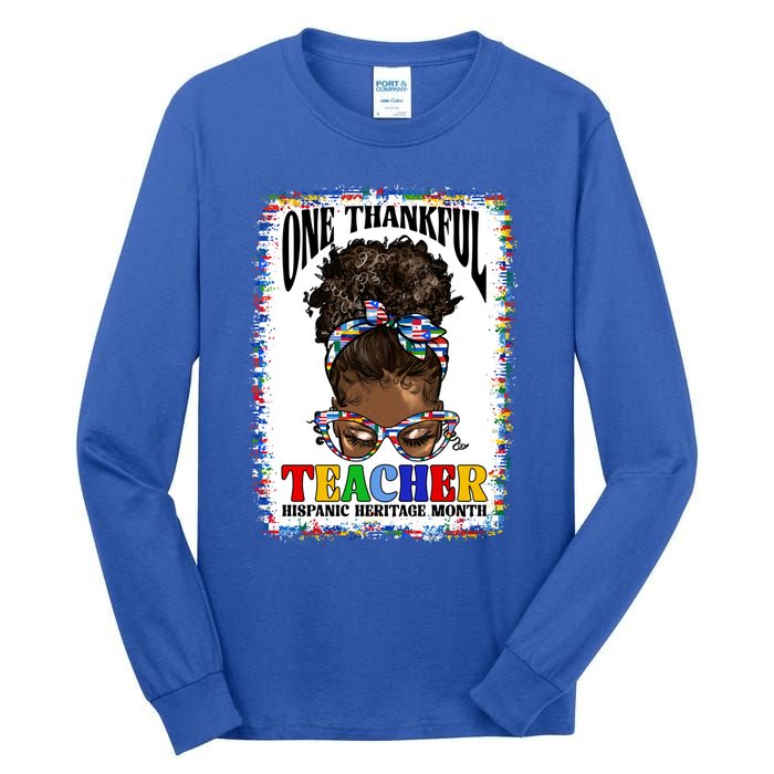 Messy Bun One Thankful Teacher Hispanic Heritage Month Meaningful Gift Tall Long Sleeve T-Shirt