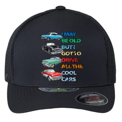 May Be Old But Got To Drive All The Cool Cars Flexfit Unipanel Trucker Cap