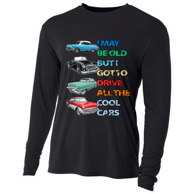 May Be Old But Got To Drive All The Cool Cars Cooling Performance Long Sleeve Crew