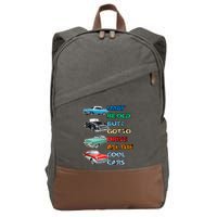 May Be Old But Got To Drive All The Cool Cars Cotton Canvas Backpack