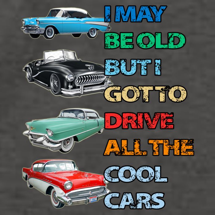 May Be Old But Got To Drive All The Cool Cars Vector Backpack
