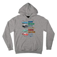 May Be Old But Got To Drive All The Cool Cars Hoodie