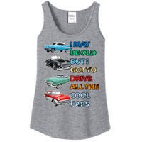 May Be Old But Got To Drive All The Cool Cars Ladies Essential Tank