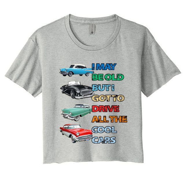 May Be Old But Got To Drive All The Cool Cars Crop Top