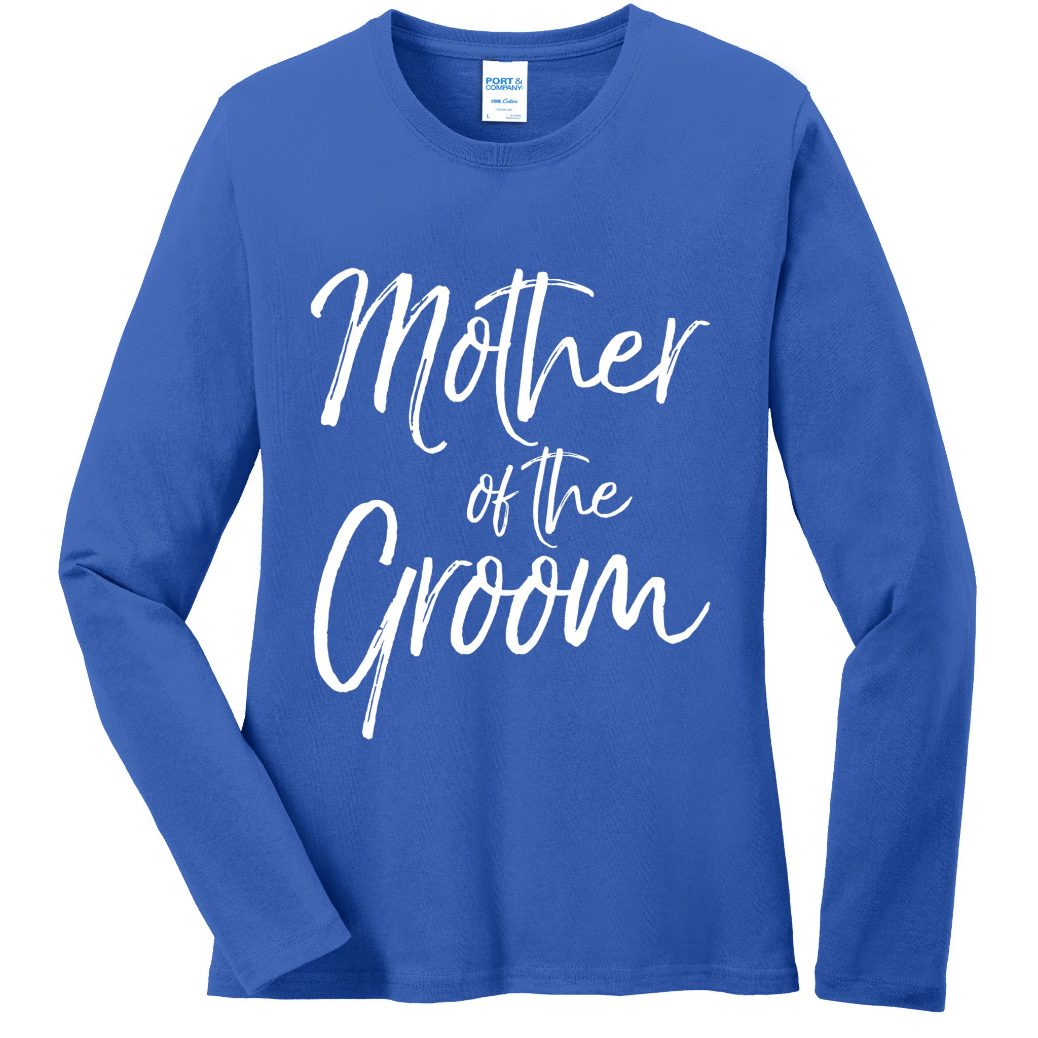 Matching Bridal Party Funny Gift For Family Mother Of The Groom Gift Ladies Long Sleeve Shirt