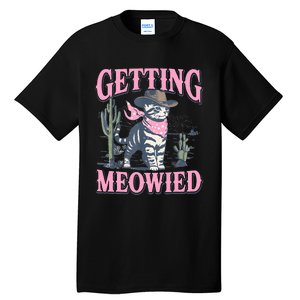 Meowdy Bachelorette Party Cowgirl Getting Meowied Cat Bride Tall T-Shirt