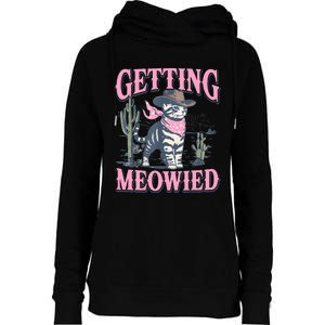 Meowdy Bachelorette Party Cowgirl Getting Meowied Cat Bride Womens Funnel Neck Pullover Hood