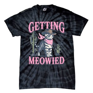 Meowdy Bachelorette Party Cowgirl Getting Meowied Cat Bride Tie-Dye T-Shirt