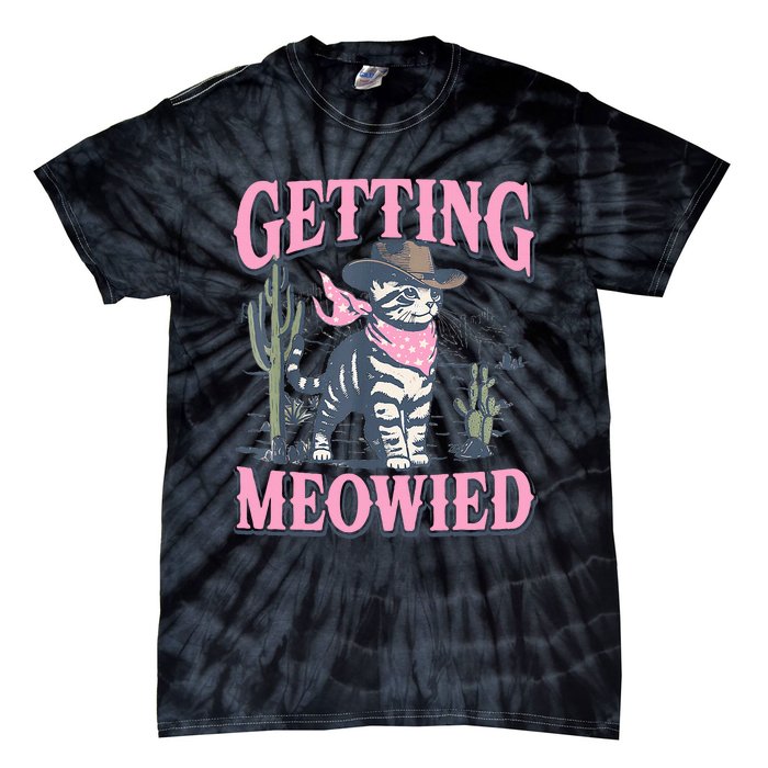 Meowdy Bachelorette Party Cowgirl Getting Meowied Cat Bride Tie-Dye T-Shirt