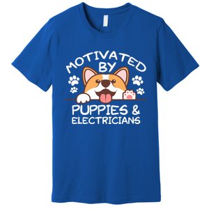 Motivated By Puppies And Electricians Gift Electricians Gift Premium T-Shirt