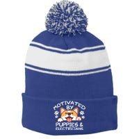 Motivated By Puppies And Electricians Gift Electricians Gift Stripe Pom Pom Beanie