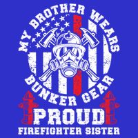 My Brother Proud Firefighter Sister Of A Fire Sister Gift 16 in Basic Backpack