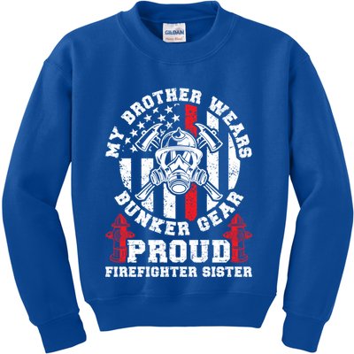 My Brother Proud Firefighter Sister Of A Fire Sister Gift Kids Sweatshirt