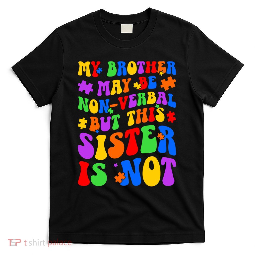 My Brother Proud Autism Sister T-Shirt