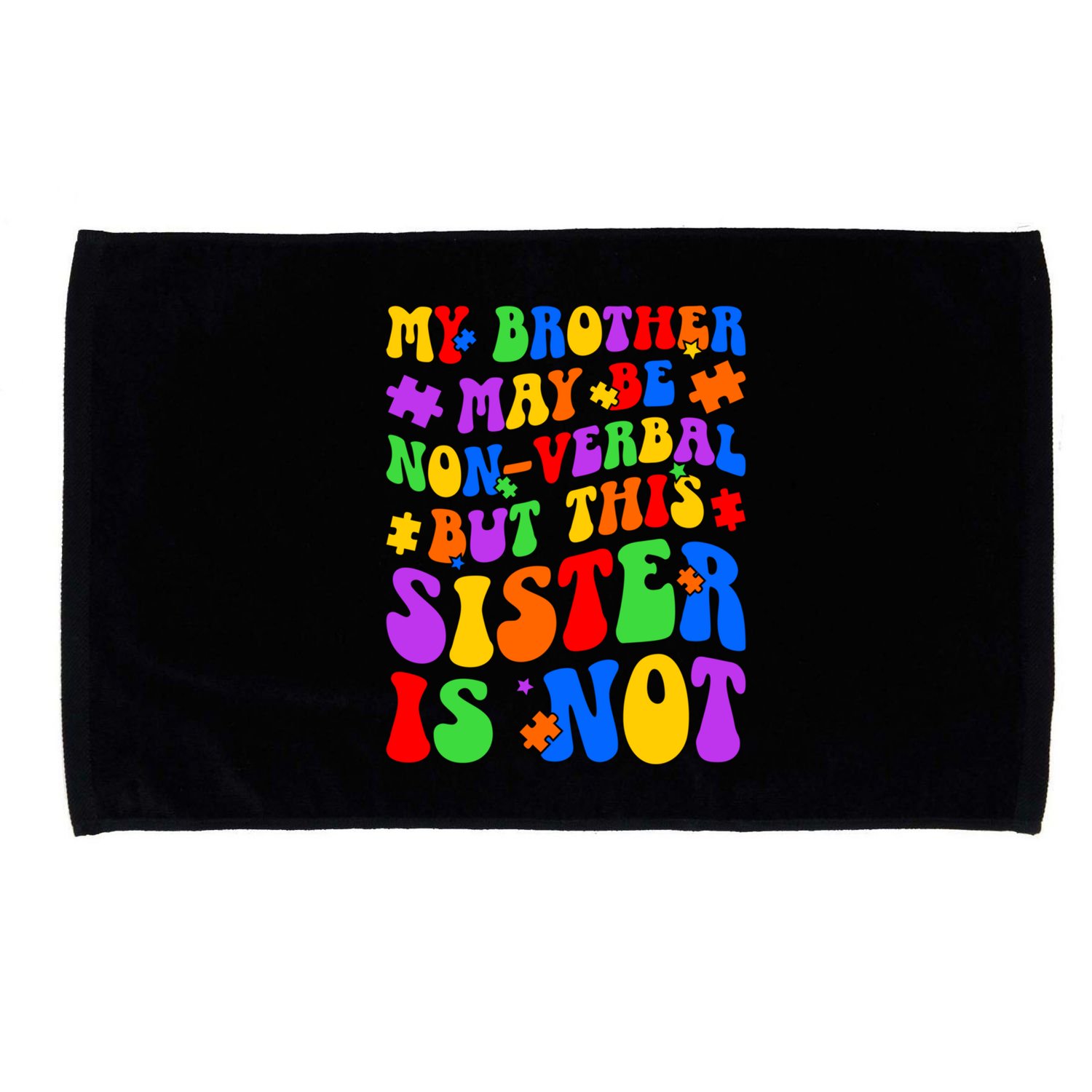 My Brother Proud Autism Sister Microfiber Hand Towel