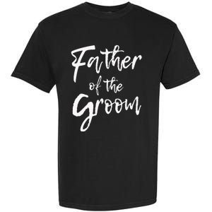 Matching Bridal Party For Family Father Of The Groom Garment-Dyed Heavyweight T-Shirt