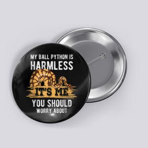 My Ball Python Is Harmless Tee | Snake Lover Button