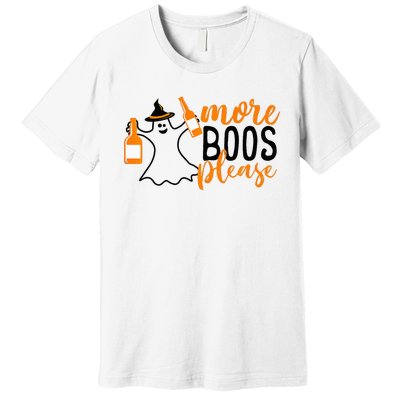 More Boos Please Perfect Fun for Halloween Premium T-Shirt