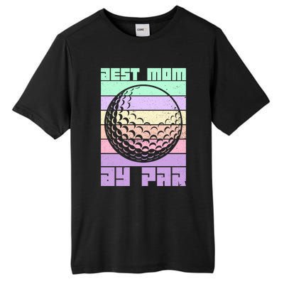 Mom By Par Golfing Moms Mother's Day Golf Best Mom By Par Gift Tall Fusion ChromaSoft Performance T-Shirt