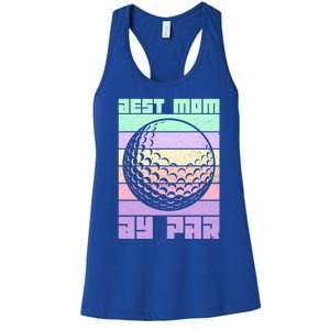 Mom By Par Golfing Moms Mother's Day Golf Best Mom By Par Gift Women's Racerback Tank